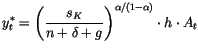 $\displaystyle y_{t}^{\ast}=\left( \frac{s_{K}}{n+\delta+g}\right) ^{\alpha/\left(
 1-\alpha\right) }\cdot h\cdot A_{t}$