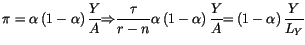 $\displaystyle {\small\pi=\alpha}\left( 1-\alpha\right) \frac{Y}{A}{\small\Right...
...( 1-\alpha\right) \frac{Y}{A}
 {\small =}\left( 1-\alpha\right) \frac{Y}{L_{Y}}$