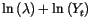 $\displaystyle \ln\left( \lambda\right) +\ln\left( Y_{t}\right)$