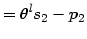 $\displaystyle =\theta^{l}s_{2}-p_{2}$