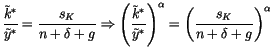 $\displaystyle \frac{\tilde{k}^{\ast}}{\tilde{y}^{\ast}}=\frac{s_{K}}{n+\delta+g...
...}^{\ast}}\right) ^{\alpha
}=\left( \frac{s_{K}}{n+\delta+g}\right) ^{\alpha}
$