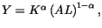 $ Y=K^{\alpha}\left( AL\right)
^{1-\alpha},$