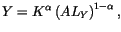 $\displaystyle Y=K^{\alpha}\left( AL_{Y}\right) ^{1-\alpha},$