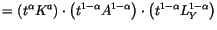 $\displaystyle =\left( t^{\alpha}K^{a}\right) \cdot\left(
 t^{1-\alpha}A^{1-\alpha}\right) \cdot\left( t^{1-\alpha}L_{Y}^{1-\alpha
 }\right)$