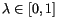 $ \lambda\in\left[ 0,1\right] $