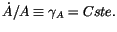 $ \dot{A}/A\equiv\gamma_{A}=Cste.$