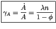$\displaystyle \fbox{$\gamma_A=\dfrac{\dot{A}}{A}=\dfrac{\lambda n}{1-\phi}$}$