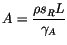 $\displaystyle A=\frac{\rho s_{R}L}{\gamma_{A}}
$
