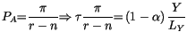 $\displaystyle {\small P}_{A}{\small =}\frac{\pi}{r-n}{\small\Rightarrow\tau}\frac{\pi}
 {r-n}{\small =}\left( 1-\alpha\right) \frac{Y}{L_{Y}}$