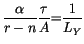 $\displaystyle \frac{\alpha}{r-n}\frac{\tau}{A}{\small =}\frac{1}{L_{Y}}$