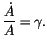 $\displaystyle \frac{\dot{A}}{A}=\gamma.
$