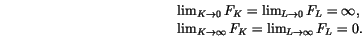 \begin{displaymath}\begin{array}[c]{l}
 \lim_{K\rightarrow0}F_{K}=\lim_{L\righta...
...rrow\infty}F_{K}=\lim_{L\rightarrow\infty}F_{L}=0.
 \end{array}\end{displaymath}