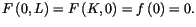 $\displaystyle F\left( 0,L\right) =F\left( K,0\right) =f\left( 0\right) =0.
$