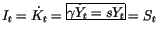 $\displaystyle I_{t}=\dot{K}_{t}=\frame{$\gamma\dot{Y}_t=sY_t$}=S_{t}$