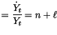 $\displaystyle =\frac{\dot{Y}_{t}}{Y_{t}}=n+\ell$