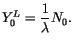 $\displaystyle Y_{0}^{L}=\frac
 {1}{\lambda}N_{0}.$