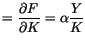 $\displaystyle =\frac{\partial F}{\partial K}=\alpha\frac{Y}{K}$