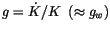 $ g=\dot{K}/K\,\,\left( \approx g_{w}\right) $