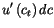 $\displaystyle u^{\prime}\left( c_{t}\right) dc$