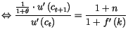 $\displaystyle \Leftrightarrow\frac{\frac{1}{1+\theta}\cdot u^{\prime}\left(
 c_...
...t) }{u^{\prime}\left( c_{t}\right) }=\frac{1+n}{1+f^{\prime
 }\left( k\right) }$