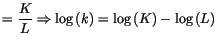 $\displaystyle =\frac{K}{L}\Rightarrow\log\left( k\right) =\log\left( K\right)
 -\log\left( L\right)$