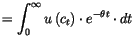 $\displaystyle =\int_{0}^{\infty}u\left( c_{t}\right) \cdot
 e^{-\theta t}\cdot dt$