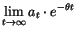 $\displaystyle \lim_{t\rightarrow\infty}a_{t}\cdot e^{-\theta t}$