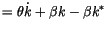 $\displaystyle =\theta\dot{k}+\beta k-\beta k^{*}$