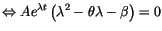 $\displaystyle \Leftrightarrow Ae^{\lambda t}\left( \lambda^{2}-\theta\lambda
 -\beta\right) =0$