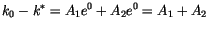 $\displaystyle k_{0}-k^{*}=A_{1}e^{0}+A_{2}e^{0}=A_{1}+A_{2}
$