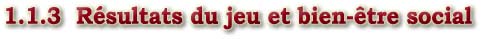 1.1.3  Résultats du jeu et bien-être social