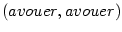 $ \left( avouer,avouer\right) $