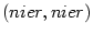 $ \left( nier,nier\right) $