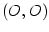 $ \left( O,O\right) $