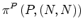 $\displaystyle \pi^{P}\left( P,\left( N,N\right) \right)$