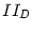 $ II_{D}$