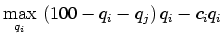 $\displaystyle \max_{q_{i}}\,\left( 100-q_{i}-q_{j}\right) q_{i}-c_{i}q_{i}
$