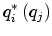$\displaystyle q_{i}^{*}\left( q_{j}\right)$
