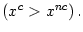 $ \left( x^{c}>x^{nc}\right) .$