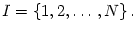 $ I=\left\{
1,2,\ldots,N\right\} .$