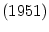 $ (1951)$