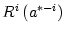 $ R^{i}\left(
a^{*-i}\right) $