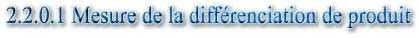 2.2.0.1 Mesure de la différenciation de produit
