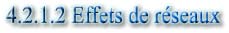 4.2.1.2 Effets de réseaux