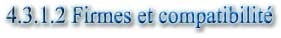 4.3.1.2 Firmes et compatibilité