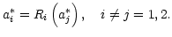 $ a_{i}^{\ast}
=R_{i}\left( a_{j}^{\ast}\right) ,\quad i\neq j=1,2.$