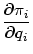 $\displaystyle \frac{\partial\pi_{i}}{\partial q_{i}}$