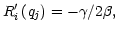 $ R_{i}^{\prime}\left( q_{j}\right) =-\gamma
/2\beta,$