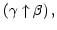 $ \left( \gamma\uparrow\beta\right) ,$