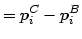 $\displaystyle =p_{i}^{C}-p_{i}^{B}$